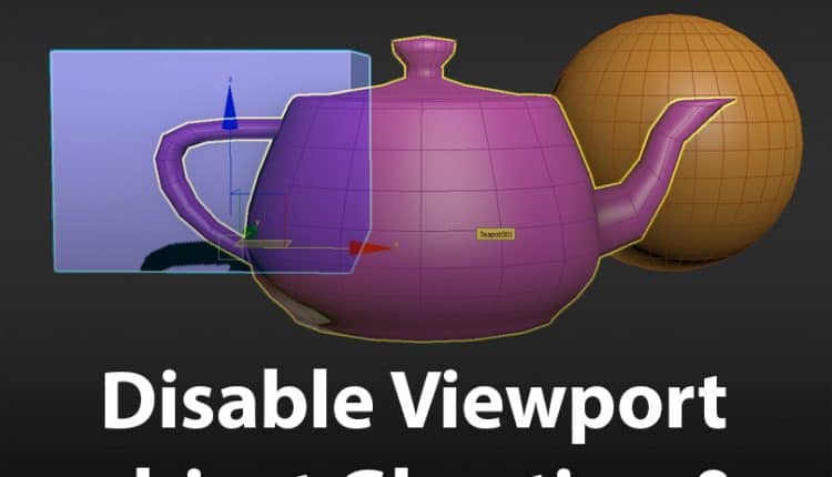 How-to-disable-Viewport-object-Ghosting-and-Highlighting-in3dsMax-2