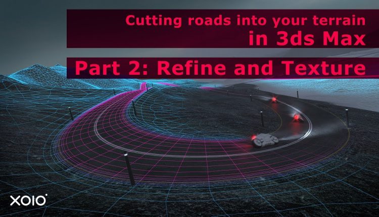 How to cut Roads into a Terrain – 3ds Max (Part 2) XOIO