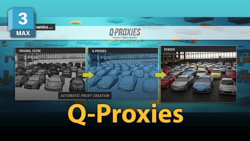 Q-Proxies 3dsMax plugin | SplineDynamics