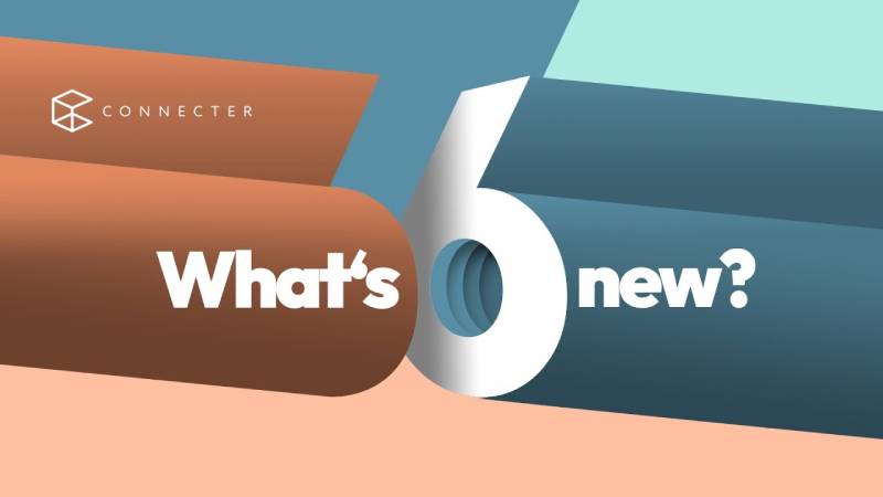 What's new in Connecter 6?
